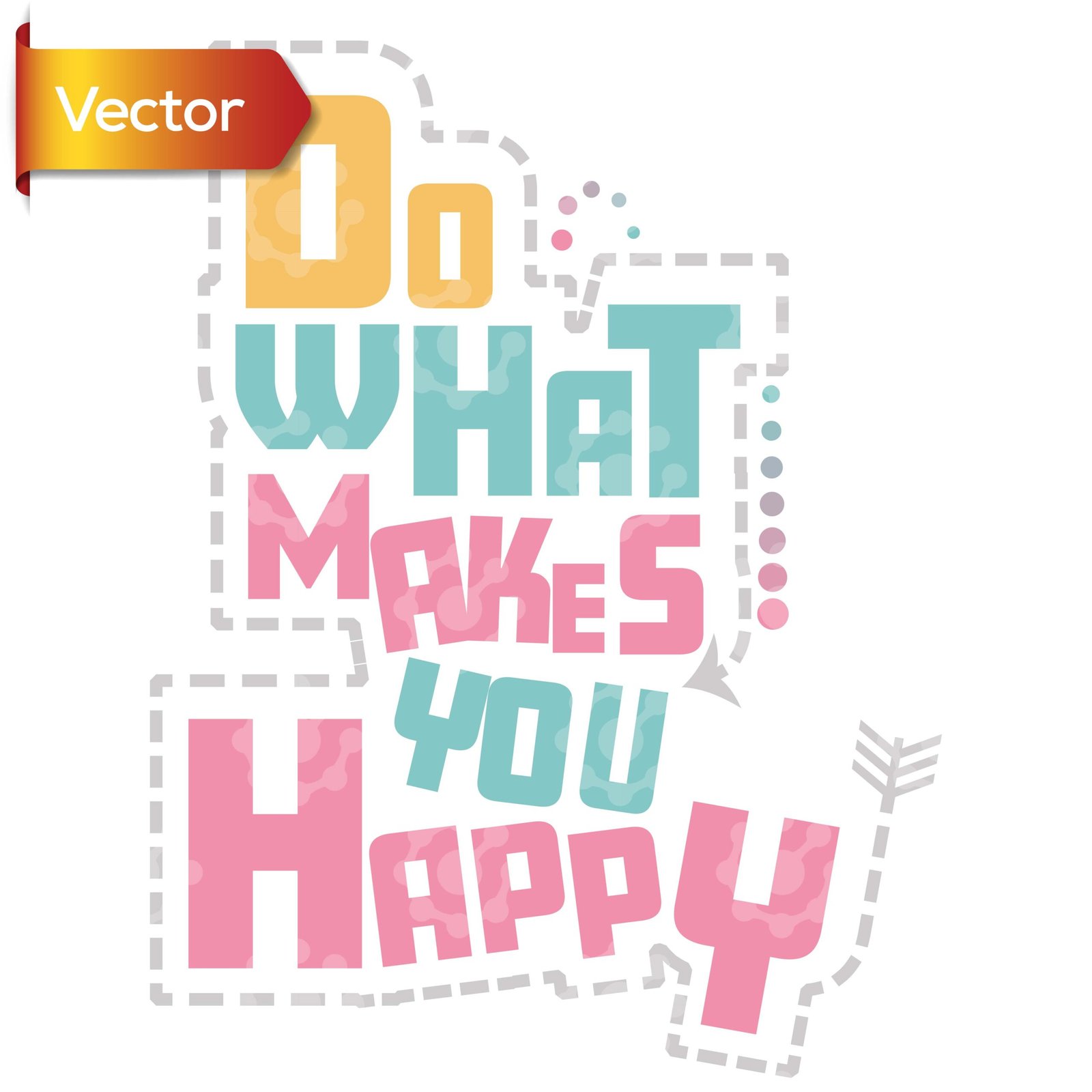 Do What Makes You Happy Quote Vector